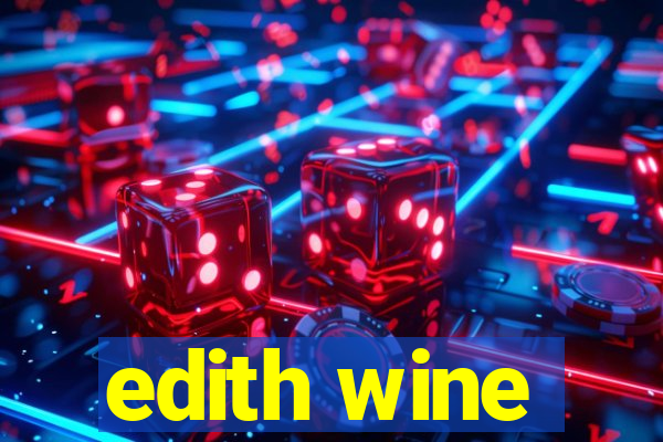 edith wine